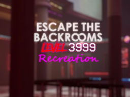 Escape The Backrooms Level 3999 The Promised Land Recreation