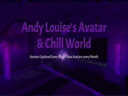 AndyLouise's Avatar ＆ Chill World