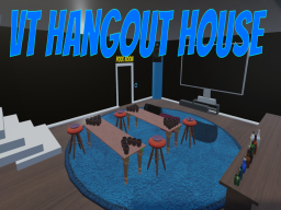 VT Hangout House