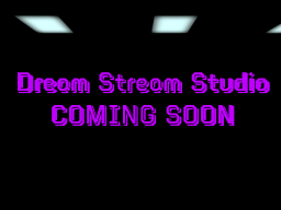 Dream Stream Studio（Work In Progress）