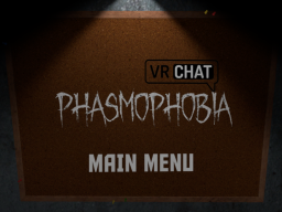 Phasmophobia ｜ Main Menu
