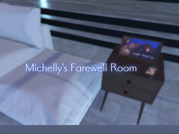 Michelly's Farewell Room