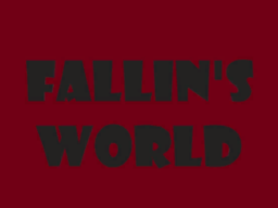 Fallin's World