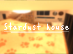 Stardust house
