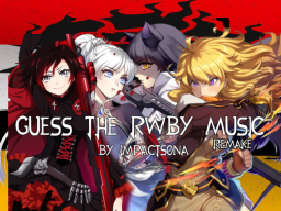 Guess The RWBY Music