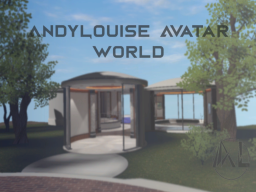 AndyLouise Avatar World 2․0