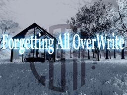 Forgetting All OverWrite
