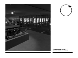 Exhibition MR 2․0