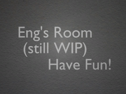 Eng's Room