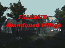 FALLOUT˸ Abandoned Village （BETA）