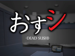 おすシ-DEAD SUSHI-