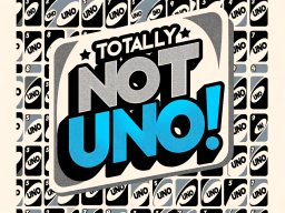 Totally not UNOǃ
