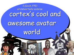 Cortex's Avatar World