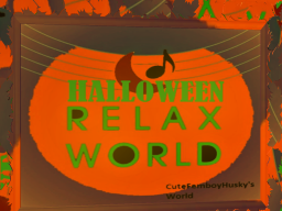 Halloween Relax World