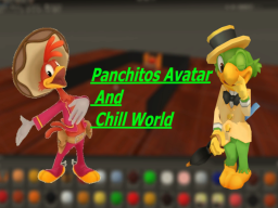Panchitos Avatar And Chill World
