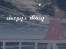 ＂sleepy's diary＂