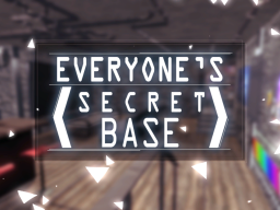 everyone's secret base