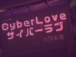 Cyberlove- Cyber Edition