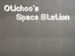 Oti's Space Station