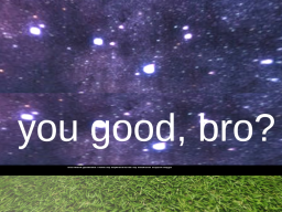 you good‚ bro？