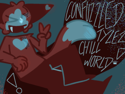 confuzztylez' chill world ［DESC］
