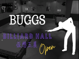 BUGGS （Billiard Hall）