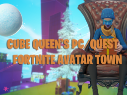 Cube Queens pc⁄quest Fortnite avatar town