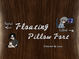 Floating Pillow Fort