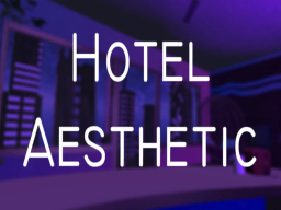 Hotel Aesthetic 2․0