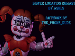 Sister Location Remaster