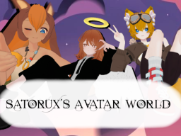 Satorux's Avatar World