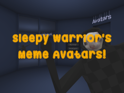 Sleepy Warrior's Meme Avatars