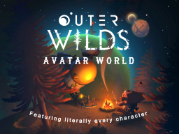 Outer Wilds Avatar World