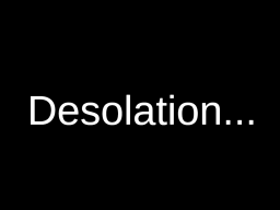 desolation․․․