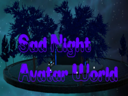 Sad_Night´s Avatar World