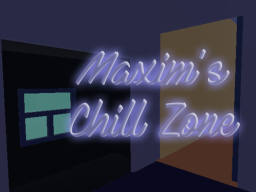Maxim's Chill Zone ［RUS］ （ALPHA）