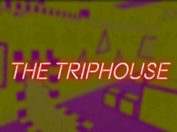 The TripHouse