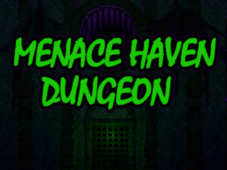The Menace Haven Dungeon Club World