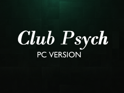 Club Psych ［PC ONLY］