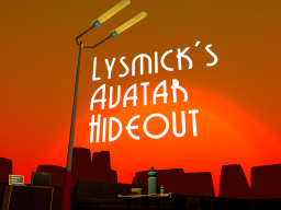 Lysmick's Avatar Hideoutǃ