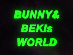 BUNNY＆ BEKIs WORLD