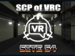 SCP of VRC - SITE 54