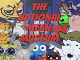 The National Meme Museum