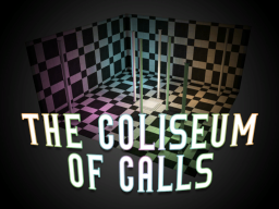 The Coliseum of Calls