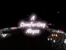 Comforting Abyss