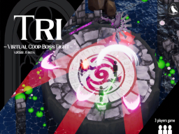 ［PC Only］ TRI -Virtual Coop Boss Fight-