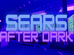 Sears After Dark