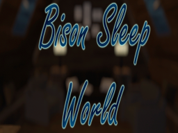 Bison Sleep World