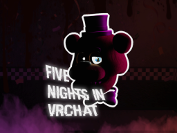 Five Nights in VRChat