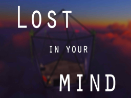 Lost in your mind 2․0